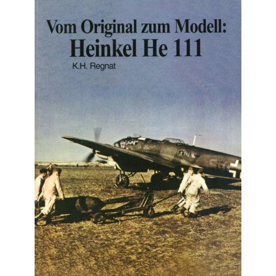 Vom Original zum Modell: Heinkel He 111